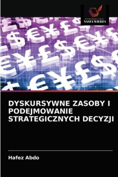 Cover for Hafez Abdo · Dyskursywne Zasoby I Podejmowanie Strategicznych Decyzji (Paperback Bog) (2021)