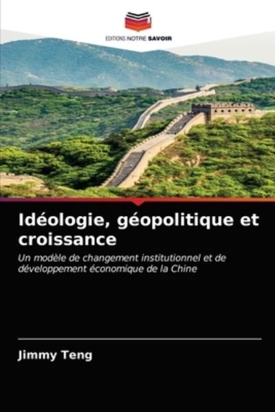 Cover for Jimmy Teng · Ideologie, geopolitique et croissance (Paperback Book) (2021)