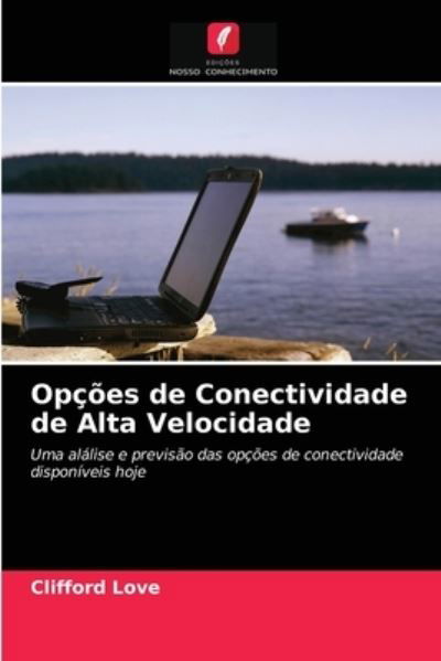 Opções de Conectividade de Alta Ve - Love - Andere -  - 9786203211856 - 13 januari 2021