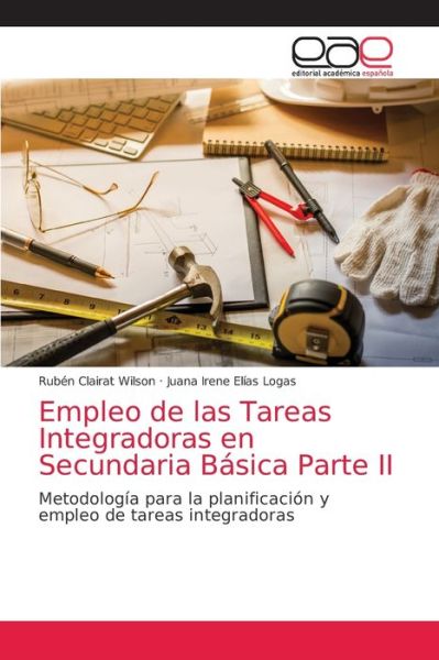 Cover for Ruben Clairat Wilson · Empleo de las Tareas Integradoras en Secundaria Basica Parte II (Paperback Book) (2021)