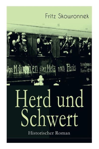 Cover for Fritz Skowronnek · Herd und Schwert (Historischer Roman) (Paperback Book) (2018)