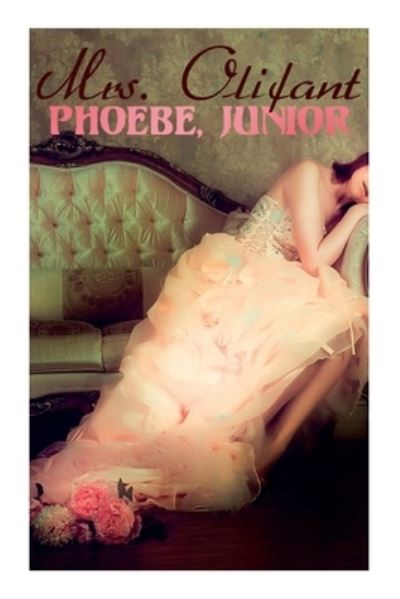 Cover for Mrs Olifant · Phoebe, Junior (Paperback Book) (2021)