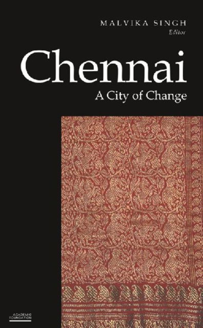 Cover for Malvika Singh · Chennai: A City of Change (Historic and Famed Cities of India) (Paperback Book) (2011)