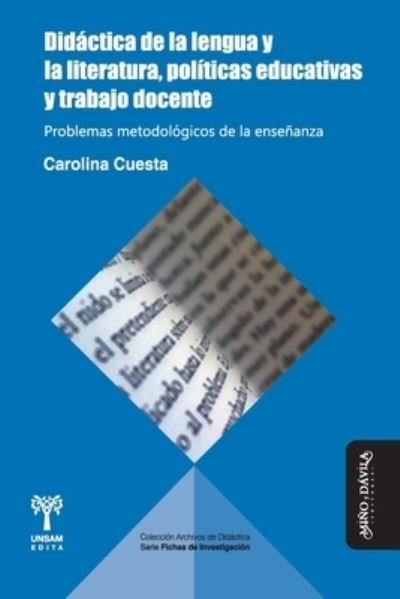 Cover for Carolina Cuesta · Didáctica de la lengua y la literatura, políticas educativas y trabajo docente (Paperback Book) (2019)