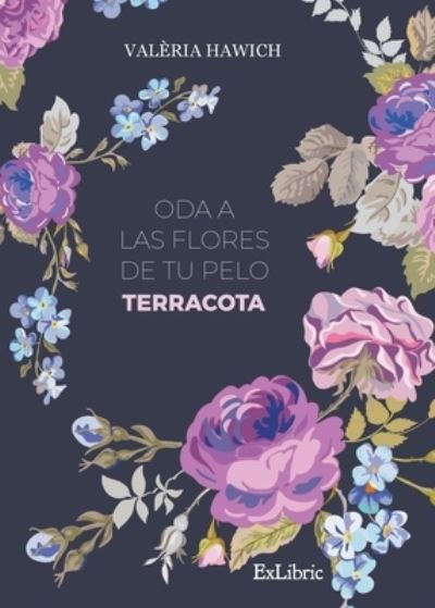 Cover for Valèria Hawich · Oda a las flores de tu pelo. Terracota (Paperback Book) (2021)