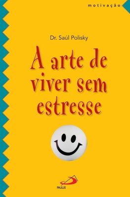 Cover for Paulus · Arte De Viver Sem Estresse, a (Pocketbok) (2022)