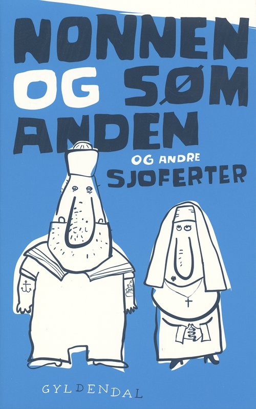 Cover for Sten Wijkman Kjærsgaard · Nonnen og sømanden (Sewn Spine Book) [1st edition] (2005)