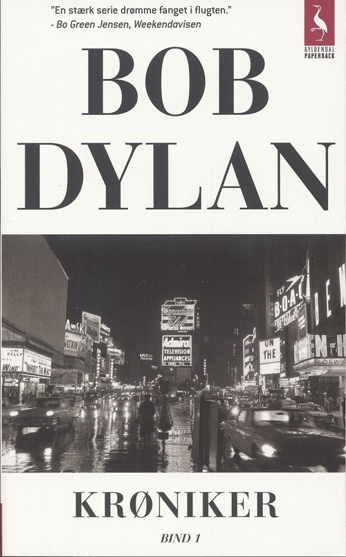 Gyldendals Paperbacks: Krøniker - Bob Dylan - Bøker - Gyldendal - 9788702042856 - 31. oktober 2005