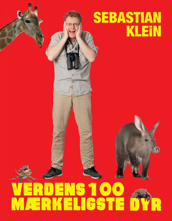 Cover for Sebastian Klein · Sebastians 100 dyr: Verdens 100 mærkeligste dyr (Indbundet Bog) [1. udgave] (2016)