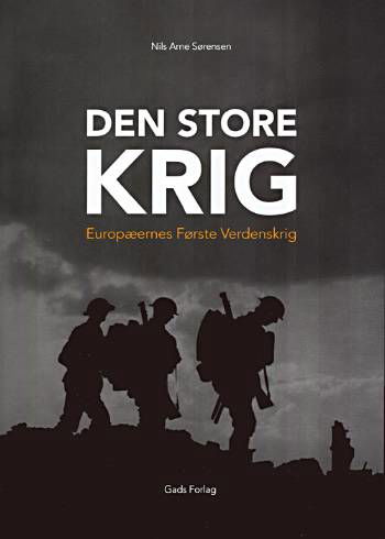 Cover for Nils Arne Sørensen · Den Store Krig (Sewn Spine Book) [1. wydanie] (2006)