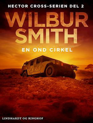 Cover for Wilbur Smith · Hector Cross-serien: En ond cirkel (Sewn Spine Book) [1er édition] (2022)