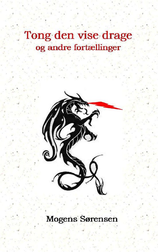 Cover for Mogens Sørensen · Tong den vise drage og andre fortællinger (Paperback Bog) (2019)