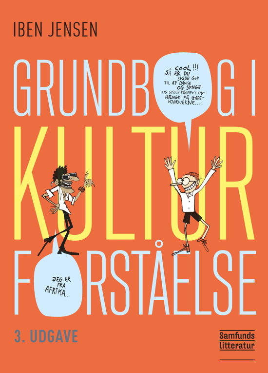 Grundbog i kulturforståelse - Iben Jensen - Bøger - Samfundslitteratur - 9788759329856 - 28. maj 2018