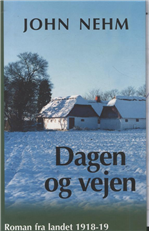 Cover for John Nehm · Dagen og vejen (Bound Book) [1. Painos] [Indbundet] (2003)