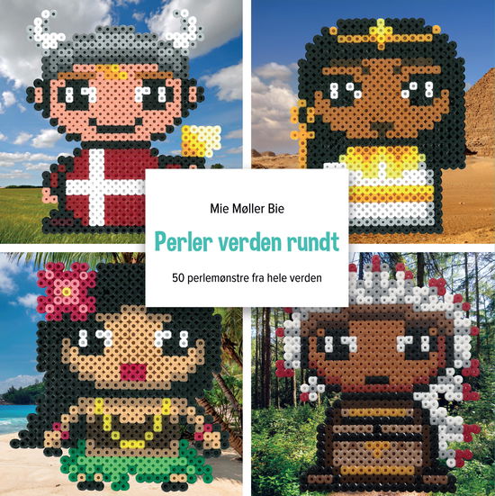 Perler verden rundt - Mie Møller Bie - Bøger - Forlaget Fritid - 9788771716856 - 2. november 2020