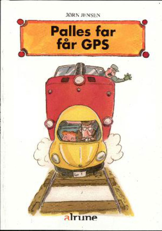 Cover for Jørn Jensen · Palle: Palles far får GPS (Taschenbuch) [1. Ausgabe] (2010)