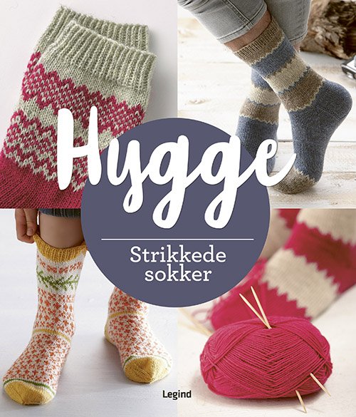 Hygge: Hyggestrik - Strikkede sokker - Kerstin Balke, Stine & Stitch - Libros - Legind - 9788775370856 - 23 de agosto de 2021