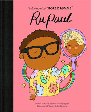 Cover for Maria Isabel Sanchez Vegara · Små mennesker, store drømme – nr. 23: RuPaul (Hardcover Book) [1.º edición] (2022)