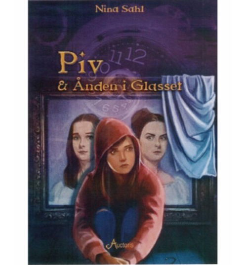 Cover for Nina Sahl · Piv &amp; Ånden i Glasset (Hardcover Book) [1º edição] (2015)