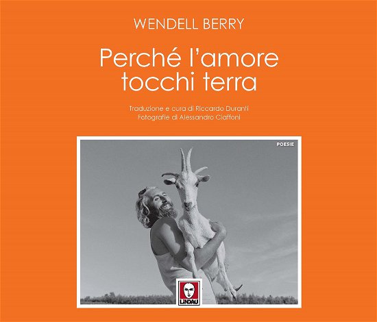 Cover for Wendell Berry · Perche L'amore Tocchi Terra (Bog)