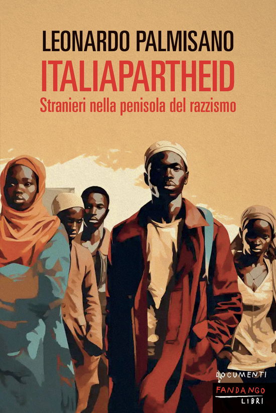 Cover for Leonardo Palmisano · Italiapartheid. Stranieri Nella Penisola Del Razzismo (Book)