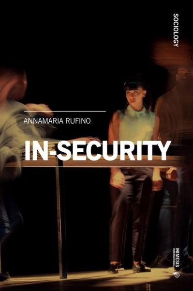 Cover for Anna Maria Rufino · In-security: The Communication of Fear in the Mid-Global Era (Paperback Book) (2020)