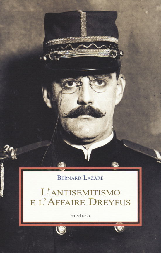 Cover for Bernard Lazare · L' Antisemitismo E L'affaire Dreyfus (Book)