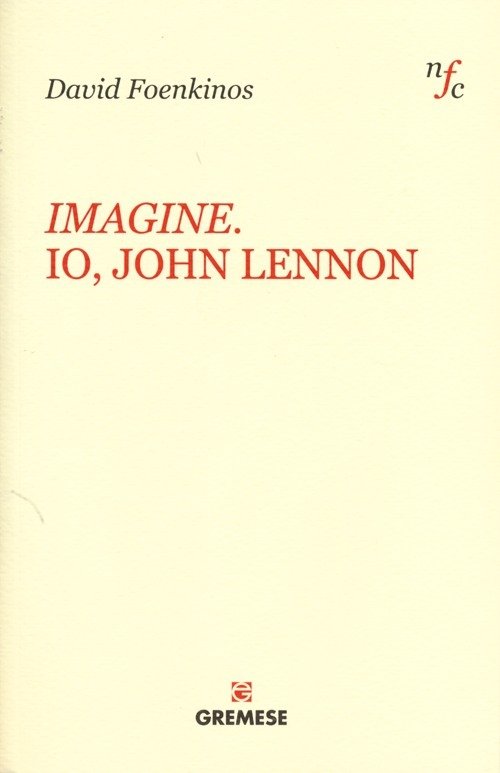 Cover for David Foenkinos · Imagine. Io, John Lennon (Bok)