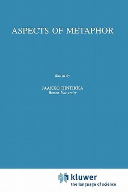 Cover for Jaakko Hintikka · Aspects of Metaphor - Synthese Library (Pocketbok) [Softcover reprint of hardcover 1st ed. 1994 edition] (2010)