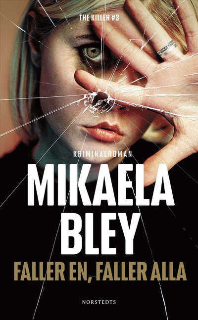 Faller en, faller alla - Mikaela Bley - Books - Norstedts - 9789113131856 -