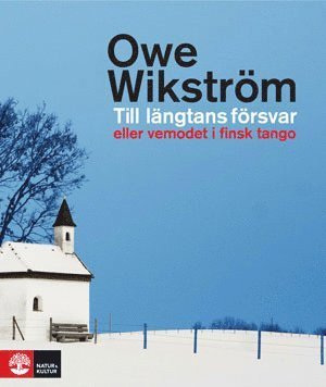Cover for Wikström Owe · Till längtans försvar : eller vemodet i finsk tango (poc) (Paperback Bog) (2010)