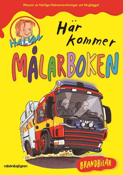 Cover for Arne Norlin · Halvan: Halvan - Här kommer målarboken : brandbilar (Book) (2010)