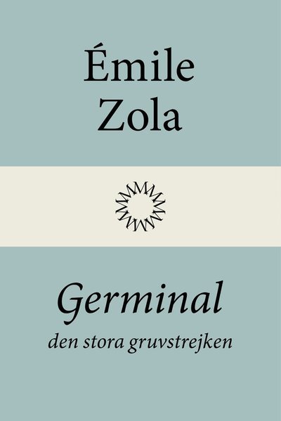 Cover for Émile Zola · Germinal : den stora gruvstrejken (Indbundet Bog) (2022)