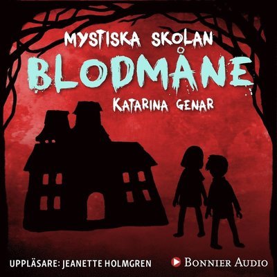 Cover for Katarina Genar · Mystiska skolan: Blodmåne (Lydbog (MP3)) (2018)
