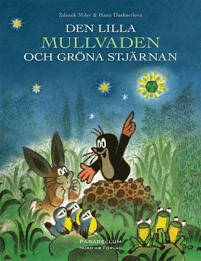 Den lilla Mullvaden: Den lilla Mullvaden och gröna stjärnan - Hana Doskocilova - Kirjat - Parabellum Nord - 9789197812856 - torstai 22. maaliskuuta 2012