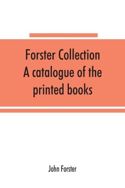 Cover for John Forster · Forster collection. A catalogue of the printed books (Pocketbok) (2019)