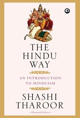 Cover for Shashi Tharoor · The Hindu Way: An Introduction to Hinduism (Hardcover Book) (2019)