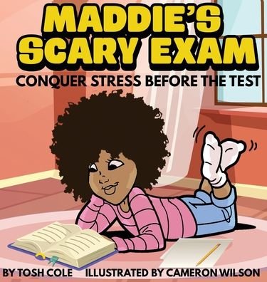 Cover for Tosh Cole · Maddie's Scary Exam (Hardcover bog) (2020)