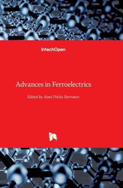 Cover for Aime Pelaiz-Barranco · Advances in Ferroelectrics (Hardcover Book) (2012)