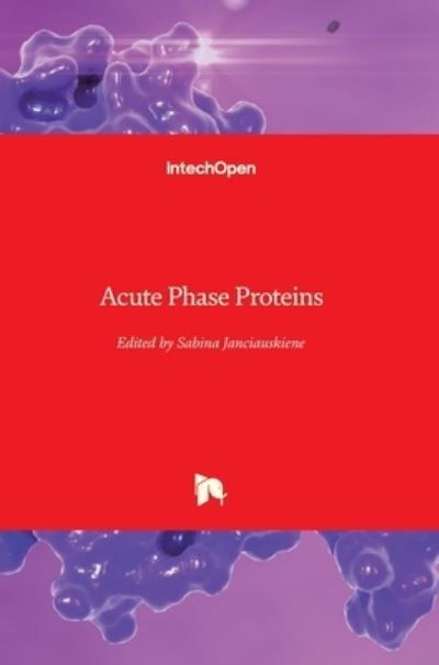 Cover for Sabina Janciauskiene · Acute Phase Proteins (Hardcover Book) (2013)