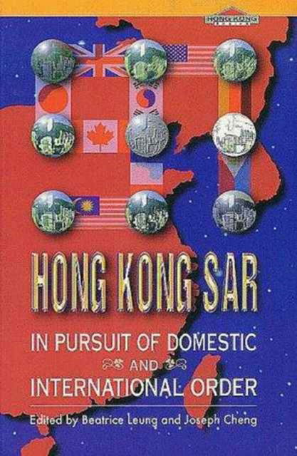 Cover for Beatrice Leung · Hong Kong SAR: In Pursuit of Domestic and International Order (Paperback Book) (1997)