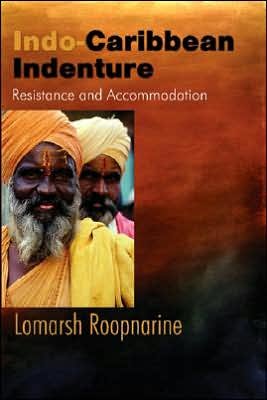 Cover for Lomarsh Roopnarine · Indo-Caribbean Indenture: Resistance and Accommodation (Taschenbuch) (2006)