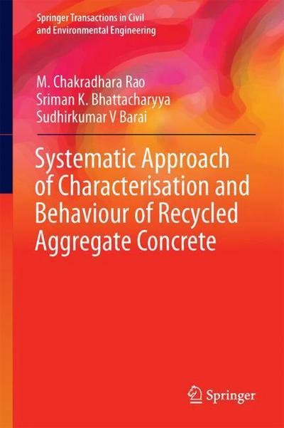 Cover for Rao · Systematic Approach of Characterisation and Behaviour of Recycled Aggregate Conc (Bog) [1st ed. 2019 edition] (2018)