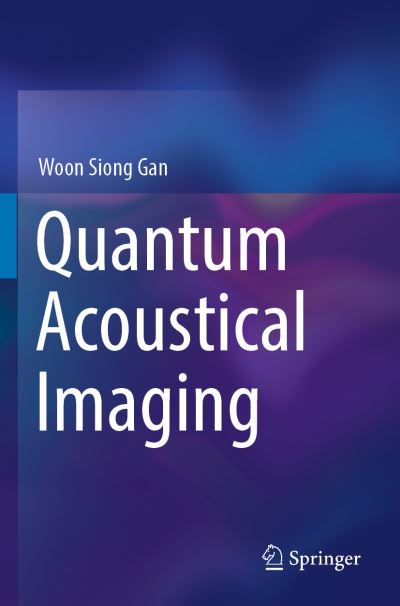 Cover for Woon Siong Gan · Quantum Acoustical Imaging (Paperback Book) [2022 edition] (2023)