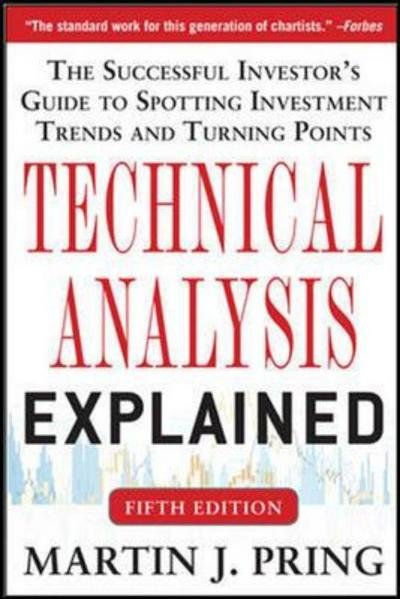 Cover for Martin Pring · Technical Analysis Explained, Fifth Edition: The Successful Investor's Guide to Spotting Investment Trends and Turning Points (Pocketbok) (2014)