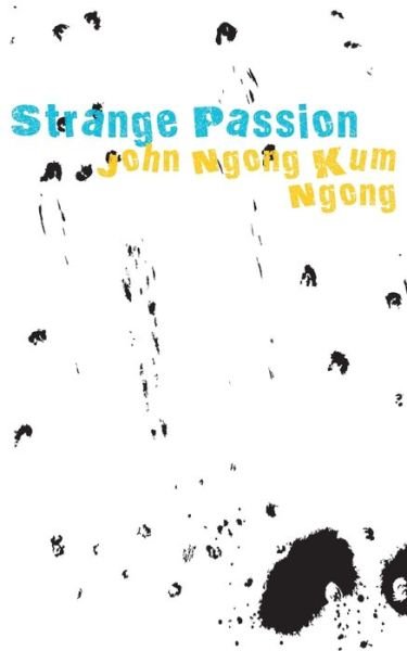 Cover for John Ngong Kum Ngong · Strange Passion (Paperback Book) (2010)