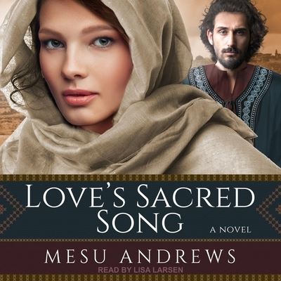 Cover for Mesu Andrews · Love's Sacred Song (CD) (2019)