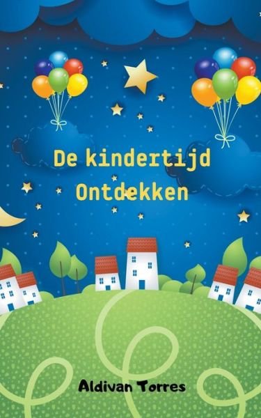 Cover for Aldivan Torres · De kindertijd Ontdekken (Paperback Book) (2022)