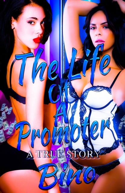 Cover for Bino · The Life Of A Promoter: A True Story (Paperback Book) (2022)