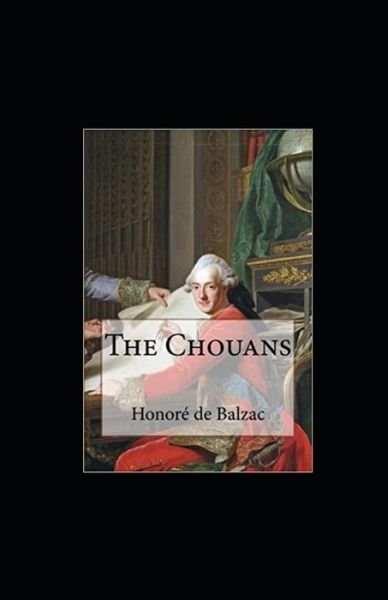 Cover for Honore De Balzac · The Chouans Annotated (Paperback Bog) (2022)